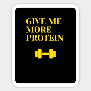 i need more protein Sticker